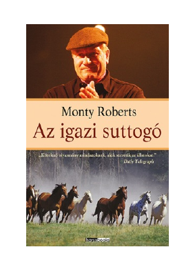 Letöltés Az igazi suttogó PDF Ingyenes - Monty Roberts.pdf